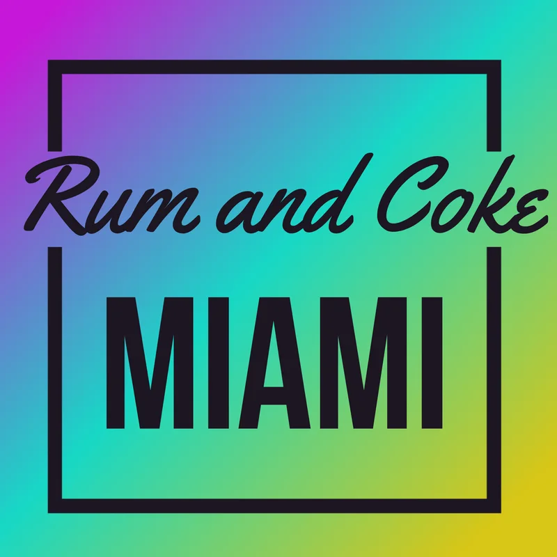 Rum and Coke Miami